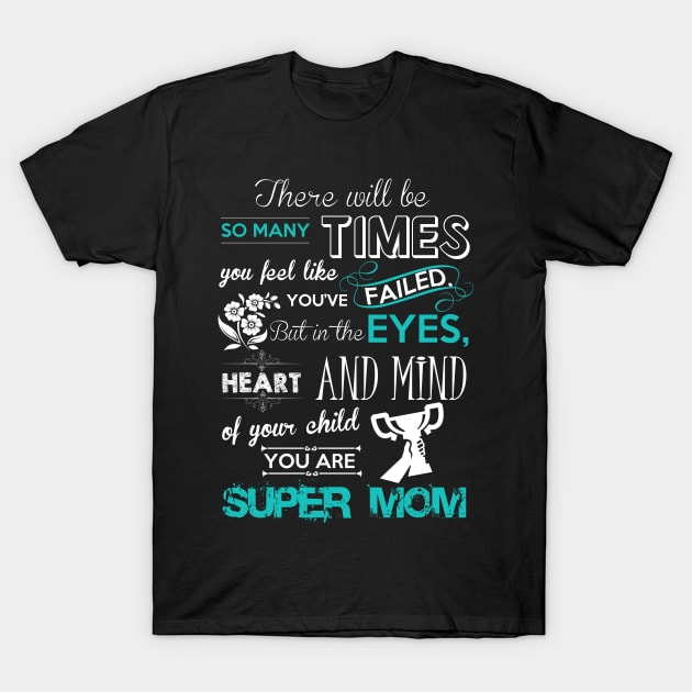 Super Mom T-Shirt by Dojaja